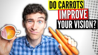 Can Carrots Make You See Better? Fact Vs Propaganda