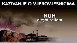 KAZIVANJE O VJEROVJESNICIMA 2 od 23 Nuh Alejhi Sellam