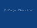 Dj Cargo - Check it out