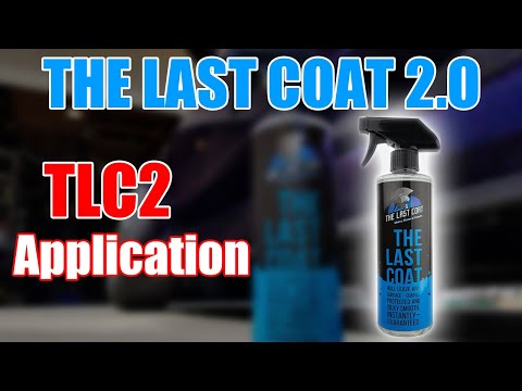 How to Apply The Last Coat 2.0 (TLC2) 