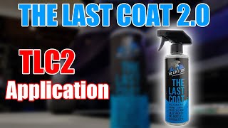 THE LAST COAT version 2.0 (TLC2) : Is it better? 