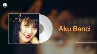 Anie Carera - Aku Benci