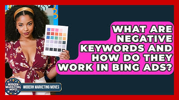 What Are Negative Keywords And How Do They Work In Bing Ads? - Modern Marketing Moves