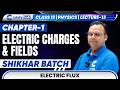 Class 12 Physics Chapter 1 Electric Charges and Fields Lecture 13 Electric Flux ⚡🔥