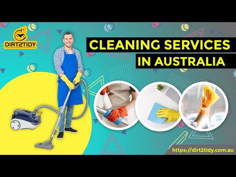 Cleaning Services in Australia l Dirt2Tidy