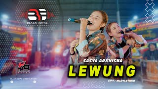 SASYA ARKHISNA - LEWUNG ( Live Video BLACK ROYAL ENTERTAINMENT)