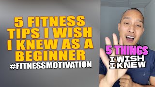 5 Fitness Tips I Wish I Knew As A Beginner