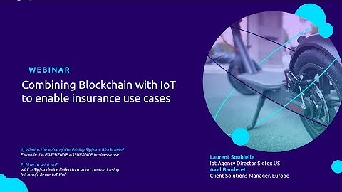 Combining Blockchain with IoT to enable insurance use cases