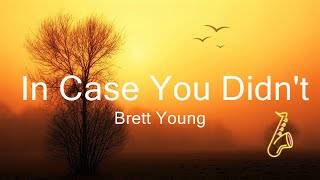 Brett Young - In Case You Didn't Know (Lyrics)  | Music Regina