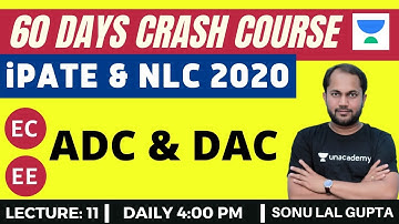 L11: ADC & DAC | 60 Days Crash Course for NLC & PATE 2020 Exam (EC/EE) | Sonu Lal