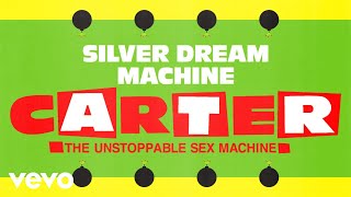 Carter The Unstoppable Sex Machine - Silver Dream Machine