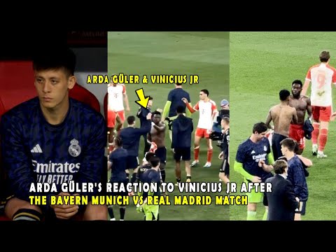 ARDA GÜLER'S REACTION TO VINICIUS JR AFTER THE BAYERN MUNICH VS REAL MADRID MATCH