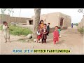 Rural life  in khyber pakhtunkhwa  4k
