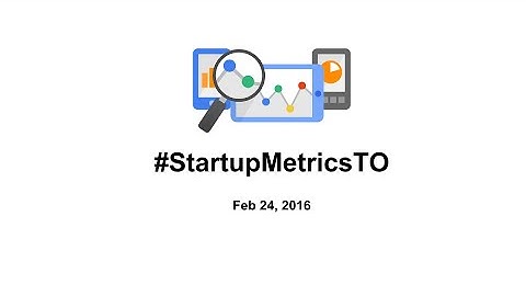 Startup Metrics Feb 2016: Data Driven: KPIs For Growth Positive Businesses