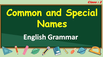 Common Names & Special Names | Class 2 | English Grammar | English Master Class | Orchids eLearning