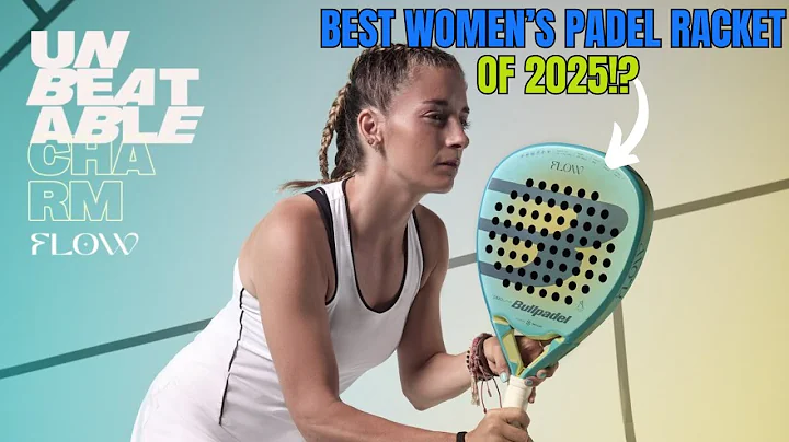 Is this the Best Women's Padel Racket of 2025?