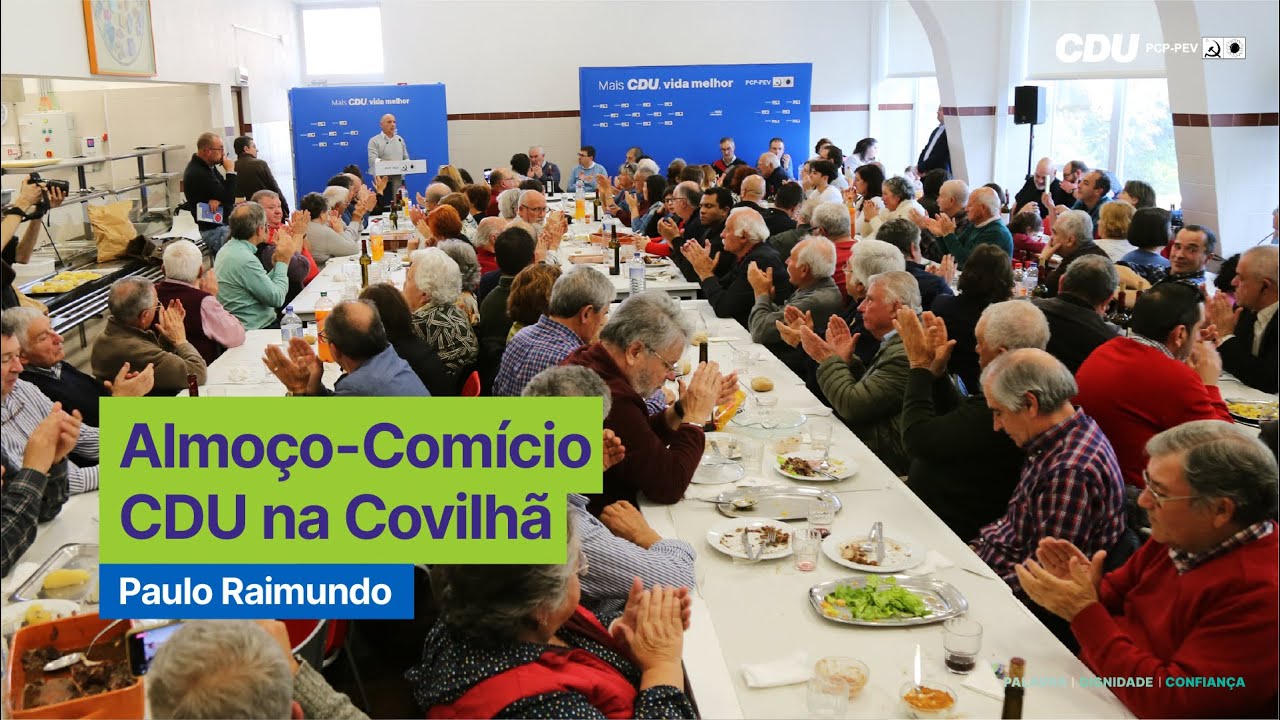 Paulo Raimundo: Almoço CDU na Covilhã