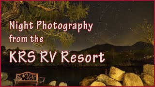 Night Photography from the KRS RV Resort in Kernville, California
