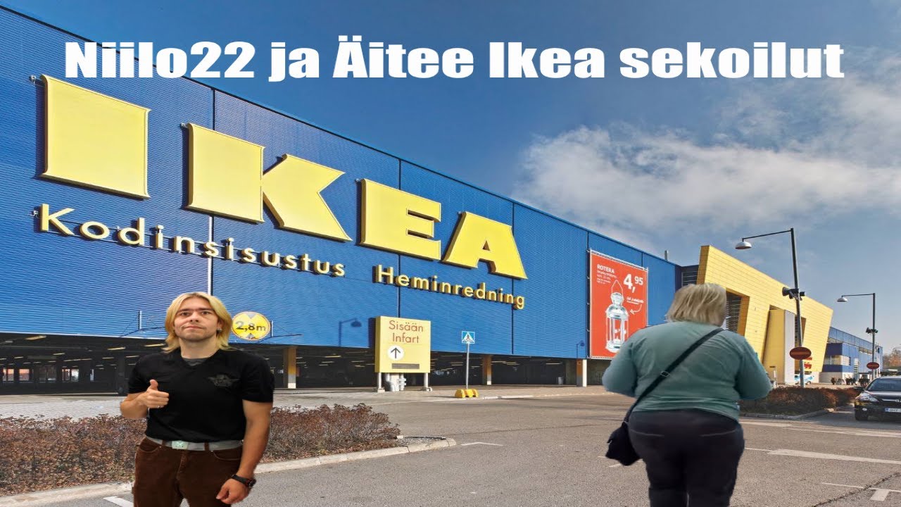 Niilo22 ja Äitee Ikea sekoilut