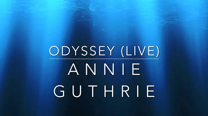 Annie Guthrie Odyssey Live