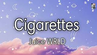 Juice WRLD - Cigarettes (Lyrics)