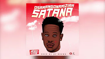 Henry Czar - Osamangonamizira Satana (Official Audio)