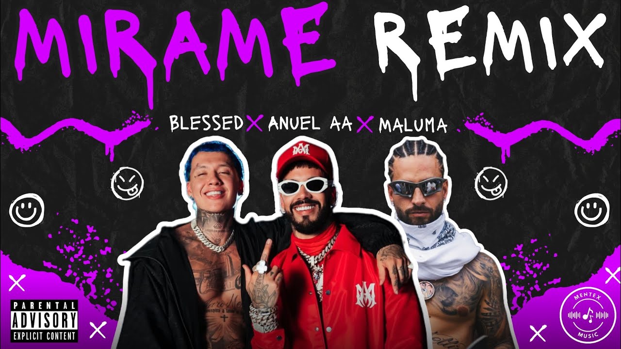 MIRAME REMIX IA - BLESSED, ANUEL AA, MALUMA (SINFO DG X Mentex Music ...