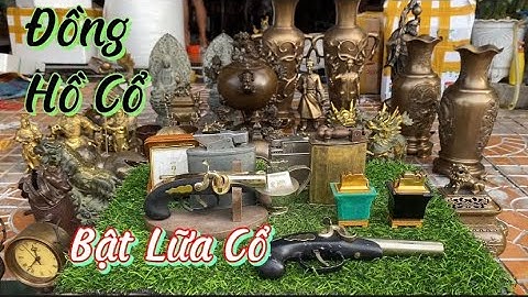 🔔🔔Bật Lửa Cổ _ Tượng Đồng Xưa _ Đồng Hồ Châu Âu.#đồcổcầnthơ #đồcổ #cổvật #đồcủ #tượngđồng