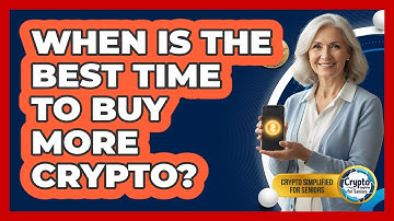 When Is The Best Time To Buy More Crypto?