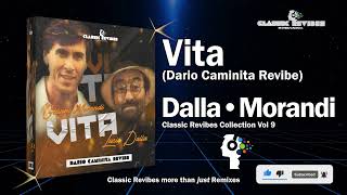 Dalla • Morandi - Vita (Dario Caminita Revibe) 5'02"