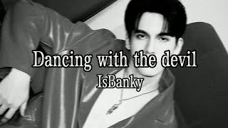 IsBanky - Dancing with the devil (lyrics) #bigdragon