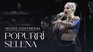 Popurrí Selena - Ingrid Contreras (Volumen 3) En Vivo. chords