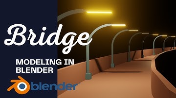 Bridge modeling in blender 3.4