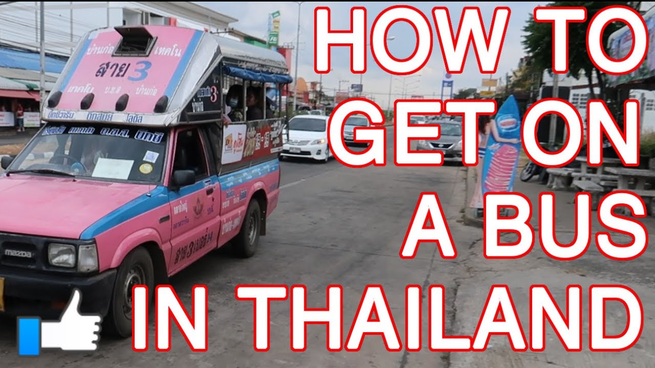 How To Take A Bus In Thailand Outside Of Bangkok With