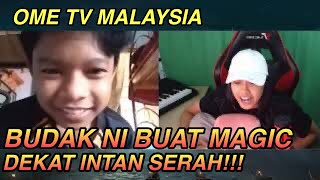 Intanserah Lawan Magic Dengan Budak Ni Ome Tv