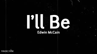 I'll Be | Edwin McCain - (Lyric Video)