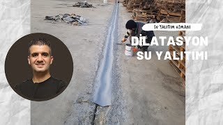 Dilatasyon Su Yalıtımında Dikkat Edilmesi Gerekenler