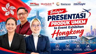 Belajar Presentasi Produk UMKM to Event Exhibiton Hongkong 13-24 Oktober 2026