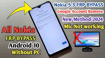 Nokia 5.3 FRP BYPASS UNLOCK without PC || All Nokia Phone Android 10 FRP Bypass Remove