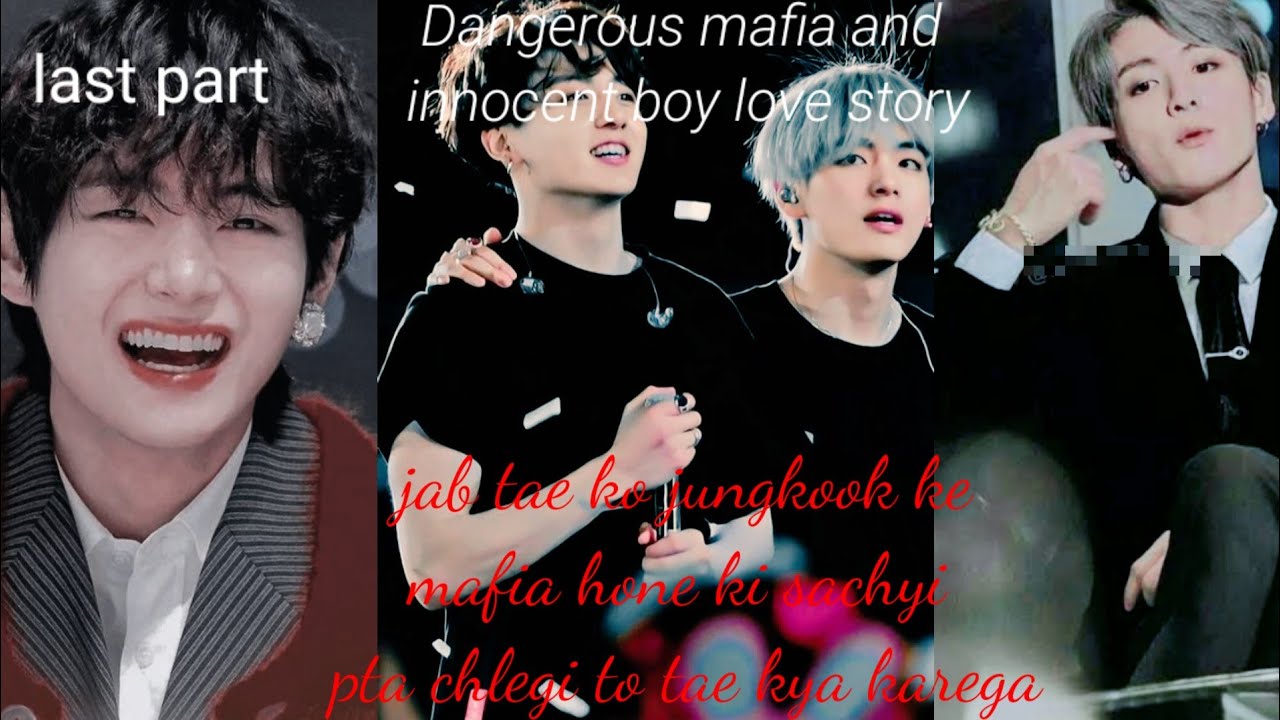 Dangerous Mafia Obsessed Innocent village Boy Last Part Taekookff ...