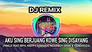 DJ REMIX AKU SING BERJUANG KOWE SING DISAYANG [ PASUKAN LORO ATI] FULL BASS