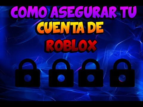 Roblox Como Asegurar Tu Cuenta Nuevo Metodo De Que Te Roben Tu Cuenta Youtube - seguridad de la cuenta como mantener tu cuenta asegurada roblox soporte