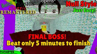 How to beat null! | Baldi's Basics Classic Remastered - Null Style (Final Boss) [Official]