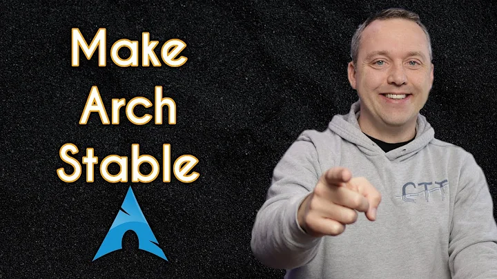 How to Make Arch Linux Stable and What NOT to Do!