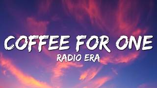 Coffee for One - Radio Era ( Lyrics)