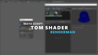 TomShader - Maya Auto Shader script for Renderman