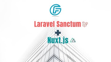 Laravel Sanctum SPA with Nuxt Client