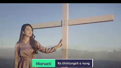 Maruati - Ka thinlung ah a nung(Lyrics)