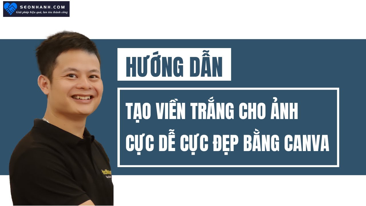 Cách Tạo Viền Trắng Cho Ảnh Đơn Giản, Đẹp Mắt Trên Canva