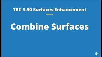 TBC 5.90 Combine Surfaces